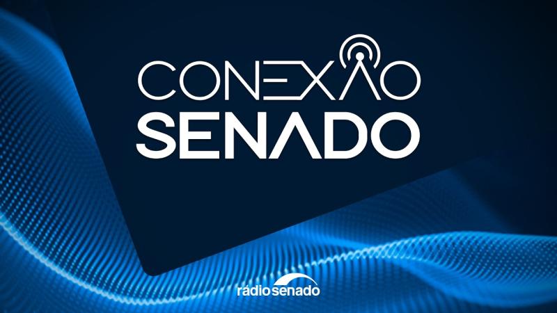 Conexão Senado (15/7/2026)